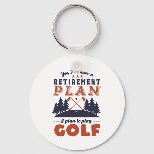 Grappige Gepensioneerde Golfspeler Pensioenplan Go Sleutelhanger (Voorkant)