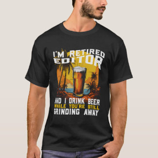 Grappige gepensioneerde redacteur bier liefhebber t-shirt