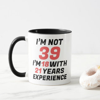 Grappige gepersonaliseerde 39e verjaardag ervaring mok