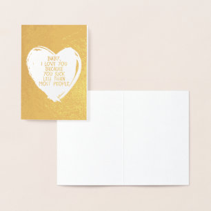 Grappige gepersonaliseerde Valentijnshart Sarcasis Folie Kaarten
