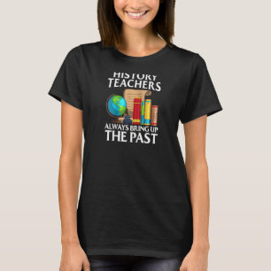 Grappige geschiedenis leraar voor mannen vrouwen s t-shirt