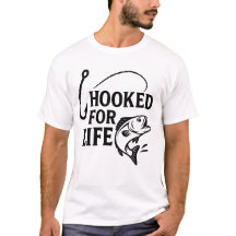 Grappige Gevist T - shirts - Hooked for Life T-Shi