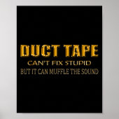 Grappige gezegden Tee Shirt Duct Tape kan stud nie Poster (Voorkant)
