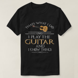 Grappige Gitaarspeler Citaat: Ik Speel en Weet Din T-shirt