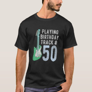 Grappige Gitarist Muziek Liefhebber 50e Verjaardag T-shirt