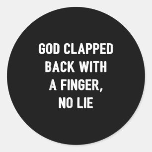 Grappige God Quote Viral Meme geklapt terug Savage Ronde Sticker