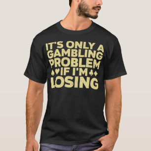 Grappige gokkunst voor mannen vrouwen casino poker t-shirt