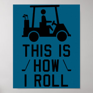 Grappige Golf Dit Is Hoe Ik Rol Golf Humor Golfen Poster