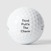 Grappige Golf Gift Joke Derde Putt is de charme Golfballen (Voorkant)
