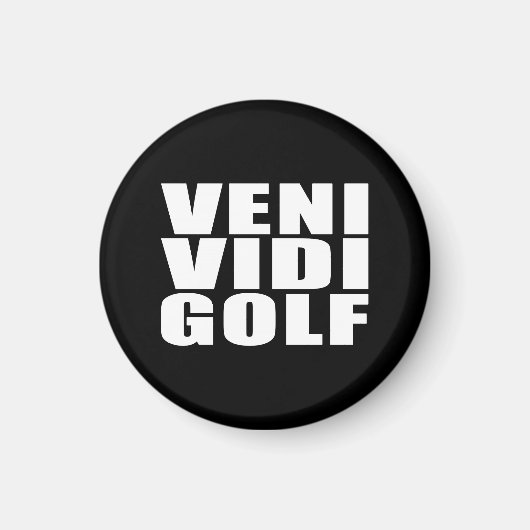 Grappige golfers citaten grappen: Veni vidi Golf Magneet (Voorkant)