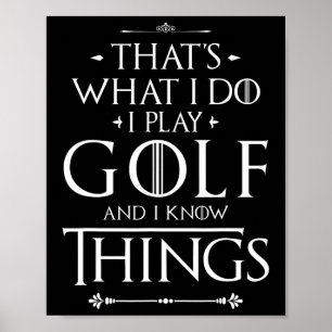 Grappige Golfshirts Dat is wat ik doe Ik Golf Poster
