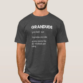 Grappige grandude definitie t-shirt