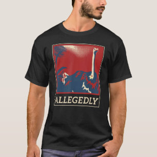 Grappige grap naar verluidt struisvogel cadeau ont t-shirt