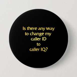 Grappige grap over het veranderen van ID in IQ Ronde Button 7,6 Cm