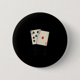 Grappige Grappige poker, ik vouw niet eens mijn wa Ronde Button 5,7 Cm