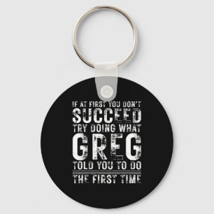 Grappige Greg Als Het Eerst Niet Lukt Verjaardag Sleutelhanger
