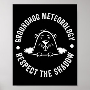 Grappige Grondhond Dag citaat, Respecteer De Schad Poster
