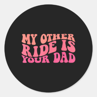 Grappige Groovy Andere Rit Is Papa Sarcasme Quotes Ronde Sticker