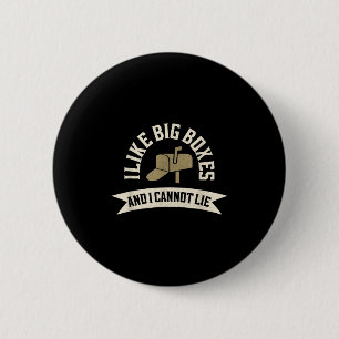 Grappige grote dozen en ik kan niet liegen Stal Se Ronde Button 5,7 Cm