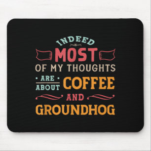 Grappige Groundhog Day citaat - Retro koffiegrondh Muismat
