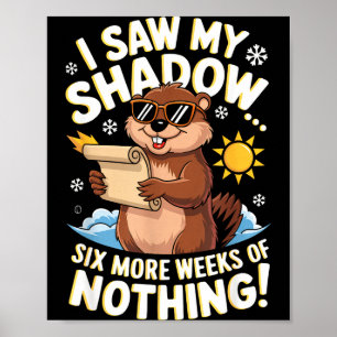 Grappige Groundhog Day Zes Weken Doen van Niets Poster
