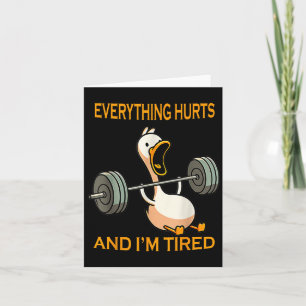Grappige Gym Duck citeren alles doet pijn en ik be Kaart