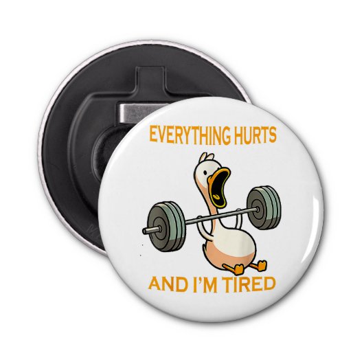 Grappige gym eend citeren alles doet pijn en ik be button flesopener (Voorkant)