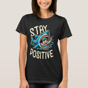 Grappige haai oceaan blijf positief Grappig Sarcas T-shirt