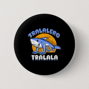 Grappige Haai Tralalero Tralala Trendy Italiaanse  Ronde Button 5,7 Cm