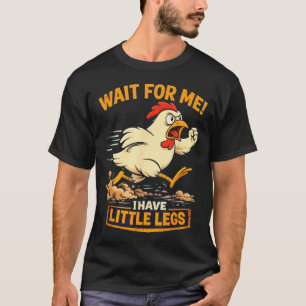 Grappige Haan Grappen Memes Wacht Op Me Ik Heb Kle T-shirt