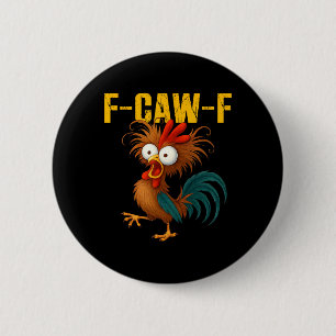 Grappige Haan Meme F-caw-f Grappige Kip Humor Cita Ronde Button 5,7 Cm