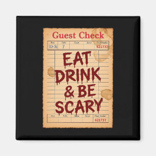 Grappige Halloween Gast Check Eet Drink en wees en Magneet