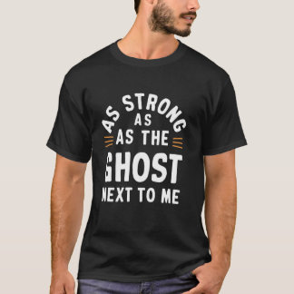 Grappige Halloween Ghost Quote Gezegde T Shirt