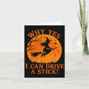 Grappige Halloween heks waarom ja ik kan een stok Kaart