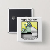 Grappige Halloween Humor Button geschenken / gunst (Voorkant /achterkant)