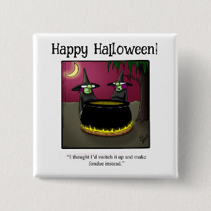 Grappige Halloween Humor Button geschenken / gunst