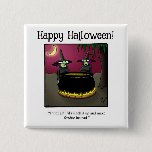 Grappige Halloween Humor Button geschenken / gunst (Voorkant)