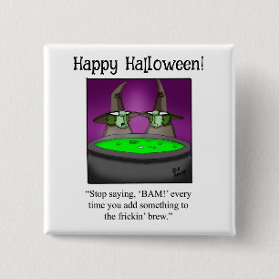 Grappige Halloween Humor Button geschenken / gunst