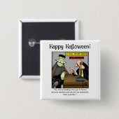 Grappige Halloween Humor Button geschenken / gunst (Voorkant /achterkant)