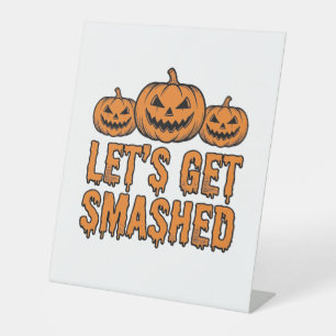 Grappige Halloween Laten we kapot gaan Pompoen Reclamebord Met Voetstuk