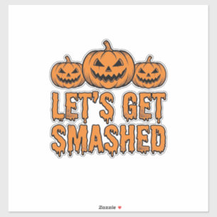 Grappige Halloween Laten we kapot gaan Pompoen Sticker