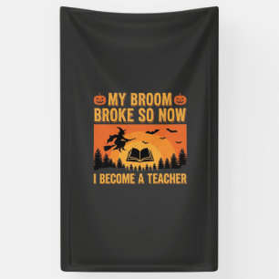Grappige Halloween Leraar Bezem Gebroken Ontwerp ( Spandoek