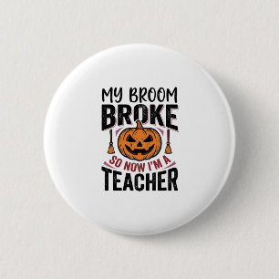 Grappige Halloween Leraar Bezem Gebroken Vector On Ronde Button 5,7 Cm