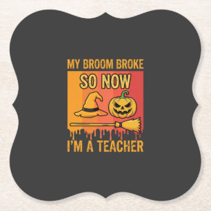 Grappige Halloween Leraar Mijn Bezem Brak Heks Ont Kartonnen Onderzetters