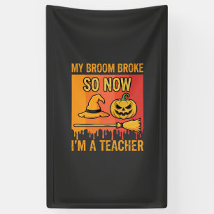 Grappige Halloween Leraar Mijn Bezem Brak Heks Ont Spandoek