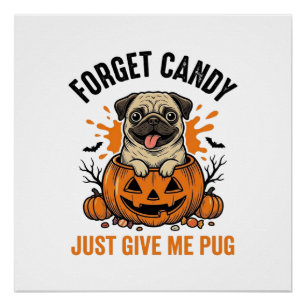 Grappige Halloween Pug Vergeet Candy T-shirt Ontwe Perfect Poster