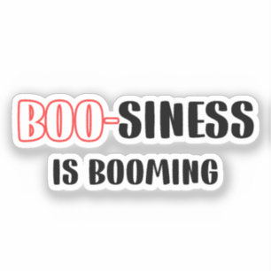 Grappige Halloween Pun - Boo-siness is booming Sticker