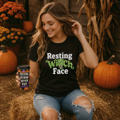 Grappige Halloween Resting Witch Face Quote T-shirt