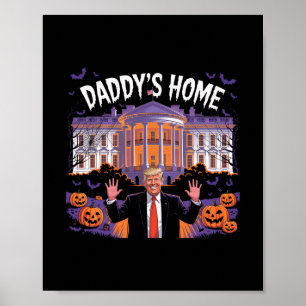 Grappige Halloween Trump 2025 Papa is thuis Witte Poster