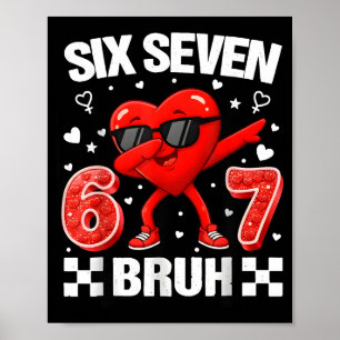 Grappige Hart 67 Bruh Valentijn Zes Zeven Meme Gen Poster